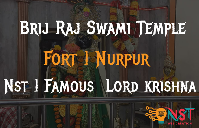 Brij Raj Swami Temple & Fort | Nurpur | 2019 | Nst | Famous | Lord krishna