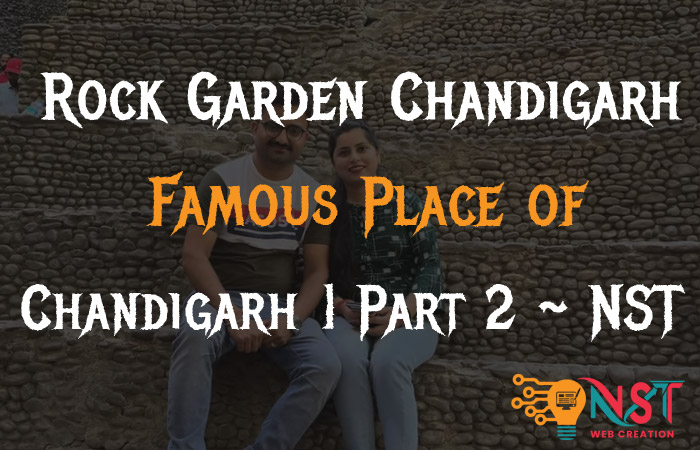 Rock Garden Chandigarh 👌👌Famous Place of Chandigarh ❤️️ | Part 2 ~ NST